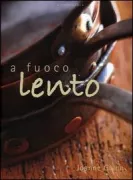 Copertina libro <b>A fuoco lento</b>