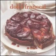 Copertina libro <b>Dolci francesi<br></b>(titolo originale o altro titolo: <i>French dessert</i>)