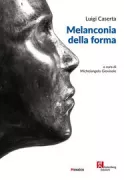 Copertina libro <b>Melanconia della forma</b>