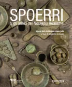 Copertina libro <b>Spoerri & gli amici del Nouveau Realisme</b>