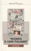 Copertina libro <b>Uccidete il cane italiano</b>