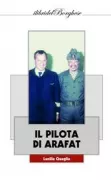 Copertina libro <b>Il pilota di Arafat</b>
