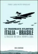 Copertina libro <b>La trasvolata atlantica Italia Brasile</b>