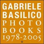 Copertina libro <b>Gabriele Basilico: Photo books, 1978-2005</b>