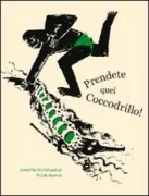 Copertina libro <b>Prendete quel coccodrillo!</b>