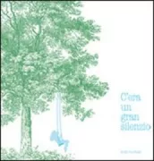 Copertina libro <b>C'era un gran silenzio<br></b>(titolo originale o altro titolo: <i>It was so quiet I could hear a pin drop</i>)