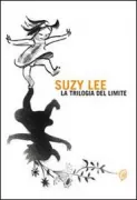 Copertina libro <b>Suzy Lee: la trilogia del limite</b>
