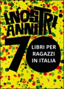 Copertina libro <b>I nostri anni '70: libri per ragazzi in Italia</b>