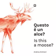 Copertina libro <b>Questo è un alce?</b>