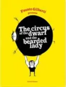 Copertina libro <b>The circus of the dwarf and the bearded lady<br></b>(titolo originale o altro titolo: <i>Il circo del nano e della donna barbuta</i>)
