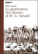 Copertina libro <b>La grammatica del silenzio di W. G. Sebald</b>
