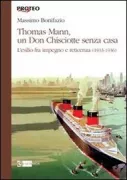 Copertina libro <b>Thomas Mann, un Don Chisciotte senza casa</b>