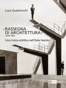 Copertina libro <b>Rassegna di Architettura, 1929-1940<br></b>(titolo originale o altro titolo: <i>«Rassegna di Architettura» 1929-1940</i>)