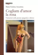 Copertina libro <b>Cogliam d'amor la rosa</b>