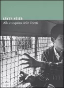 Copertina libro <b>Alla conquista delle libertà<br></b>(titolo originale o altro titolo: <i>Taking liberties four decades in the struggle for rights</i>)