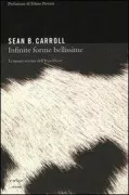 Copertina libro <b>Infinite forme bellissime<br></b>(titolo originale o altro titolo: <i>Endless forms most beautiful</i>)