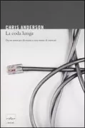 Copertina libro <b>La coda lunga<br></b>(titolo originale o altro titolo: <i>The long tail</i>)
