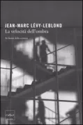 Copertina libro <b>La velocita dell'ombra<br></b>(titolo originale o altro titolo: <i>La vitesse de l'ombre</i>)