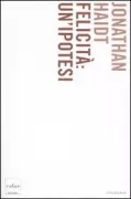 Copertina libro <b>Felicità<br></b>(titolo originale o altro titolo: <i>The happiness hypothesis</i>)