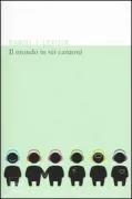 Copertina libro <b>Il mondo in sei canzoni<br></b>(titolo originale o altro titolo: <i>The world in six songs</i>)