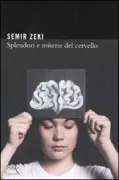 Copertina libro <b>Splendori e miserie del cervello<br></b>(titolo originale o altro titolo: <i>Splendors and miseries of the brain</i>)