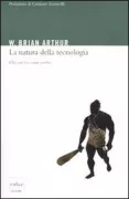 Copertina libro <b>La natura della tecnologia<br></b>(titolo originale o altro titolo: <i>The nature of technology</i>)