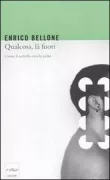 Copertina libro <b>Qualcosa, là fuori</b>