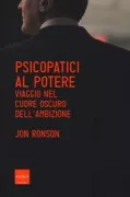 Copertina libro <b>Psicopatici al potere<br></b>(titolo originale o altro titolo: <i>The psychopath test</i>)