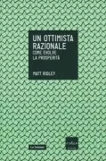 Copertina libro <b>Un ottimista razionale<br></b>(titolo originale o altro titolo: <i>The Rational Optimist</i>)