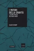 Copertina libro <b>I motori della gravità<br></b>(titolo originale o altro titolo: <i>Gravityʼs engines</i>)