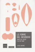 Copertina libro <b>Le forme del desiderio<br></b>(titolo originale o altro titolo: <i>Why is the penis shaped like that?</i>)