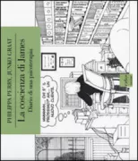 Copertina libro <b>La coscienza di James<br></b>(titolo originale o altro titolo: <i>Couch fiction : a graphic tale of psychotherapy</i>)