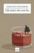 Copertina libro <b>Gli amici che non ho</b>