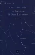 Copertina libro <b>Le lacrime di san Lorenzo<br></b>(titolo originale o altro titolo: <i>Las lágrimas de san Lorenzo</i>)