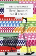 Copertina libro <b>Brevi incontri con il nemico<br></b>(titolo originale o altro titolo: <i>Brief encounters with the enemy</i>)