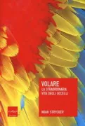 Copertina libro <b>Volare<br></b>(titolo originale o altro titolo: <i>The thing with feathers</i>)