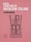 Copertina libro <b>150 (anni di) invenzioni italiane<br></b>(titolo originale o altro titolo: <i>150 anni di invenzioni italiane</i>)