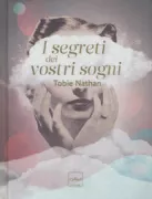Copertina libro <b>I segreti dei vostri sogni<br></b>(titolo originale o altro titolo: <i>Les secrets de vos rêves</i>)