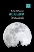Copertina libro <b>Volere la Luna<br></b>(titolo originale o altro titolo: <i>Shoot for the Moon</i>)