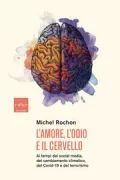 Copertina libro <b>L'amore, l'odio e il cervello<br></b>(titolo originale o altro titolo: <i>L'amour, la haine et le cerveau</i>)