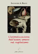 Copertina libro <b>L'animalizzazione dell'essere umano nel capitalismo</b>