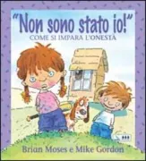 Copertina libro <b>Non sono stato io!<br></b>(titolo originale o altro titolo: <i>It wasn't me! Learning about honesty</i>)