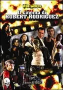 Copertina libro <b>Il cinema di Robert Rodriguez</b>