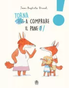 Copertina libro <b>Torna a comprare il pane!<br></b>(titolo originale o altro titolo: <i>Retourne chercher le pain</i>)