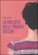 Copertina libro <b>La ballata delle prugne secche</b>