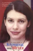 Copertina libro <b>La vera storia di Stephenie Meyer</b>