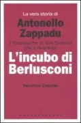 Copertina libro <b>Antonello Zappadu. L'incubo di Berlusconi</b>