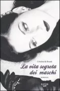 Copertina libro <b>La vita segreta dei maschi</b>