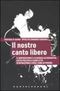 Copertina libro <b>Il nostro canto libero</b>