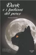 Copertina libro <b>Dark e i fantasmi del parco<br></b>(titolo originale o altro titolo: <i>Dark's tale</i>)